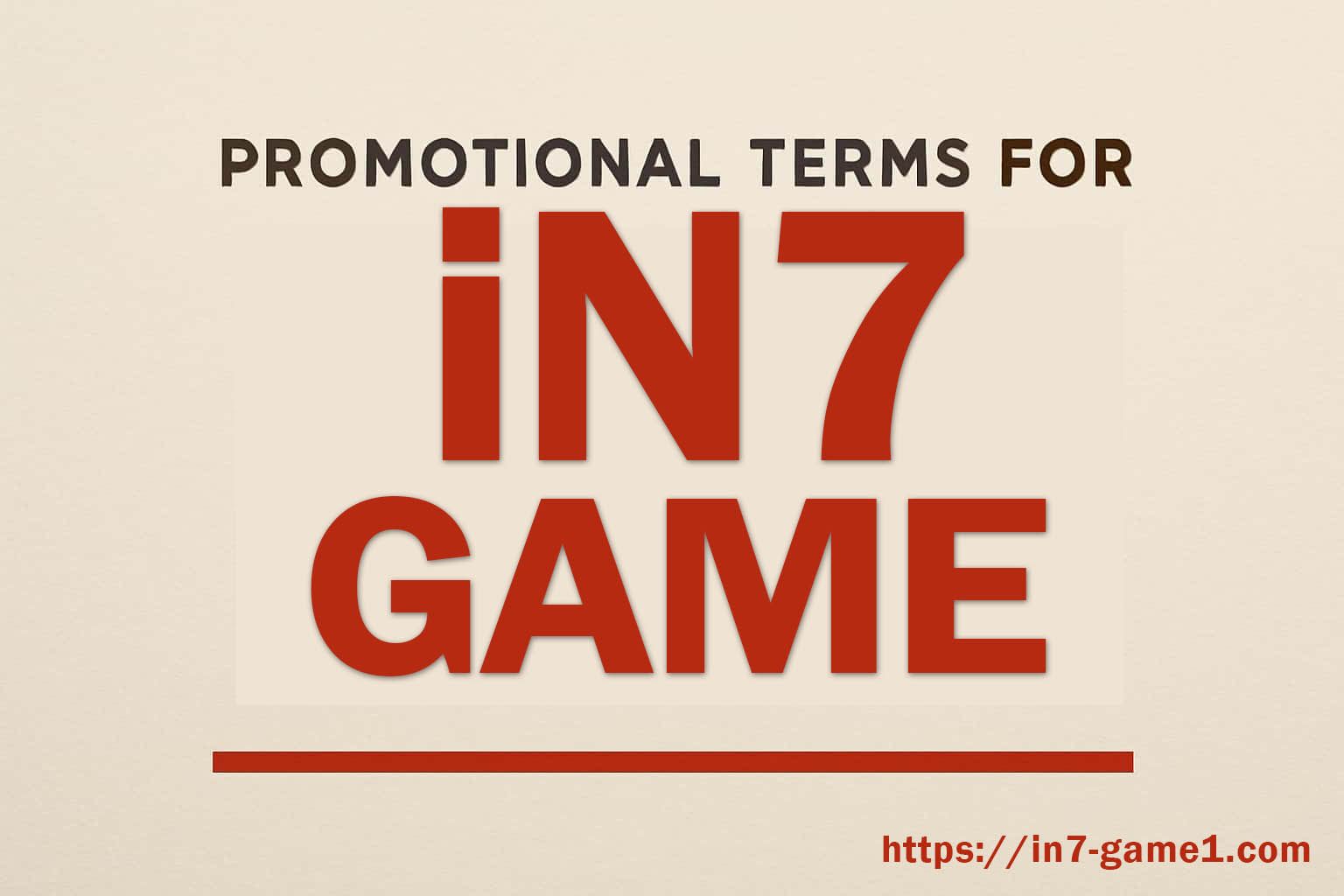 What to Notice in IN7 Promotional Terms
