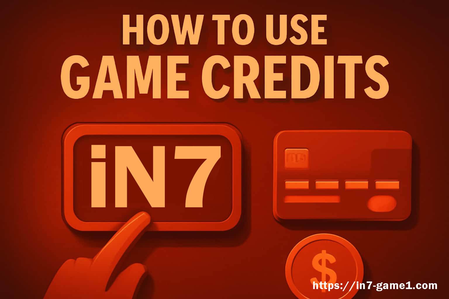 Use IN7 Credits With the Rules in View